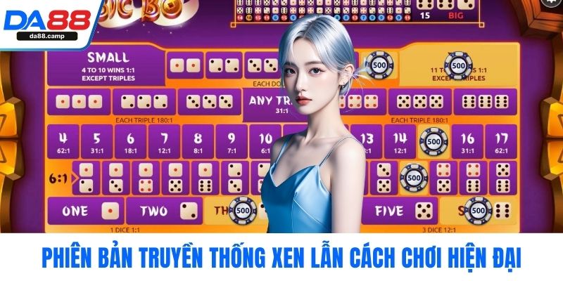 Phiên bản truyền thống xen lẫn cách chơi hiện đại