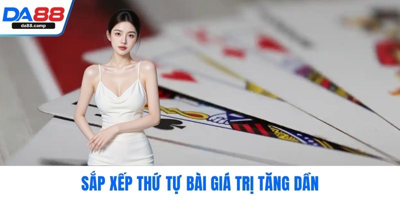 Sắp xếp thứ tự bài giá trị tăng dần