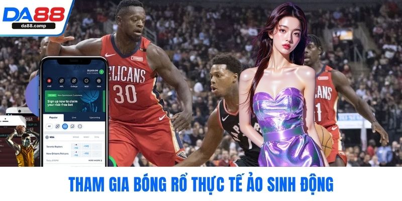 Tham gia bóng rổ thực tế ảo sinh động