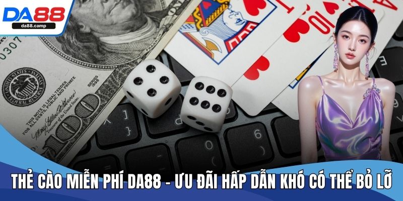 Thẻ cào miễn phí Da88
