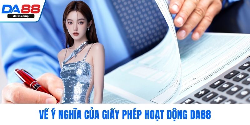 Về ý nghĩa của giấy phép hoạt động DA88