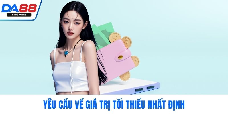 Yêu cầu về giá trị tối thiểu nhất định